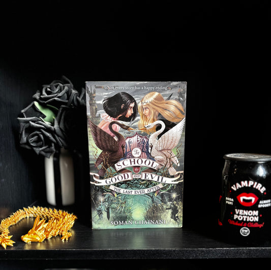 The School For Good and Evil- The Last Ever After by Soman Chainani