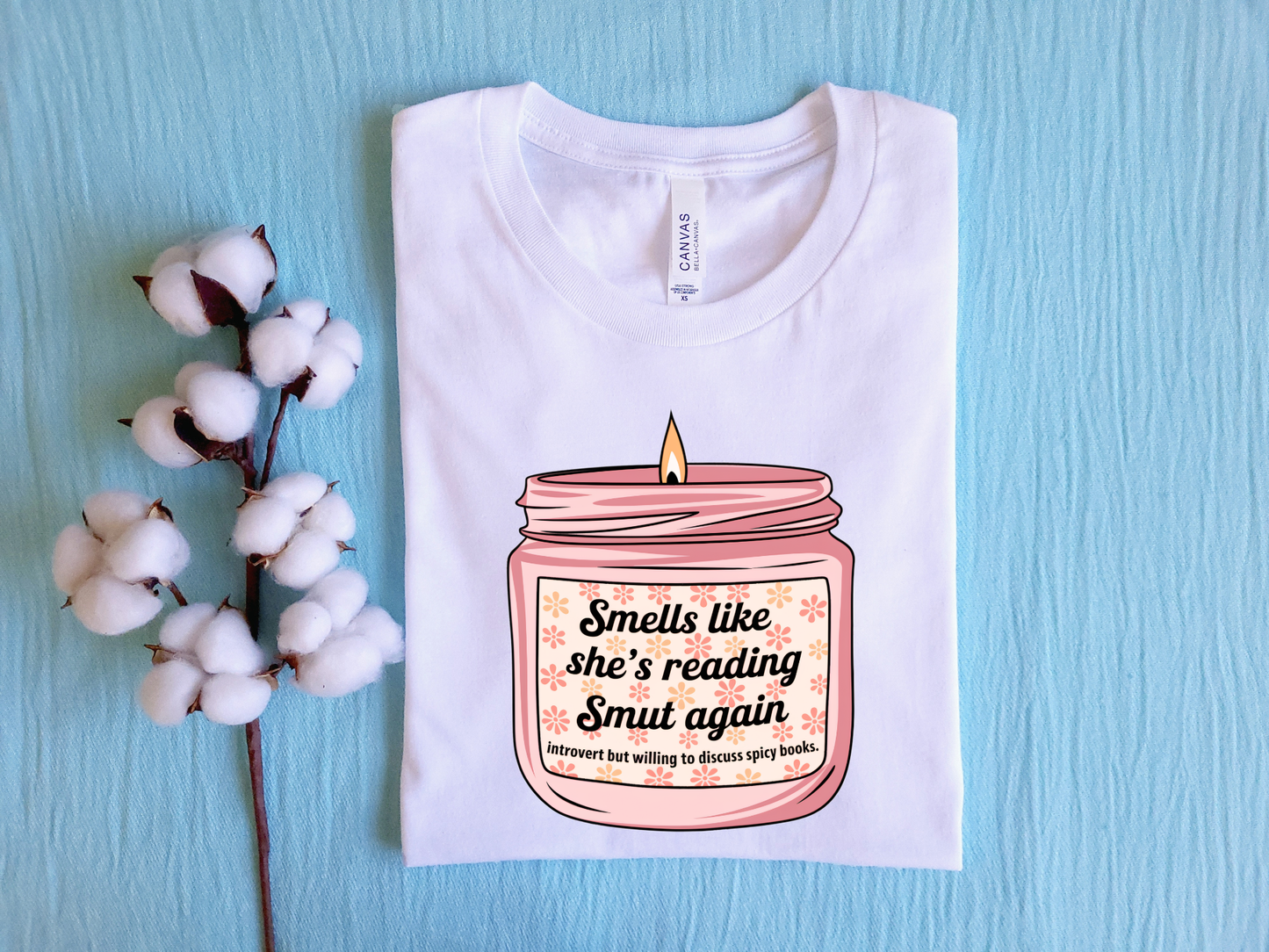 Smells Like She's Reading Smut Again T-Shirt